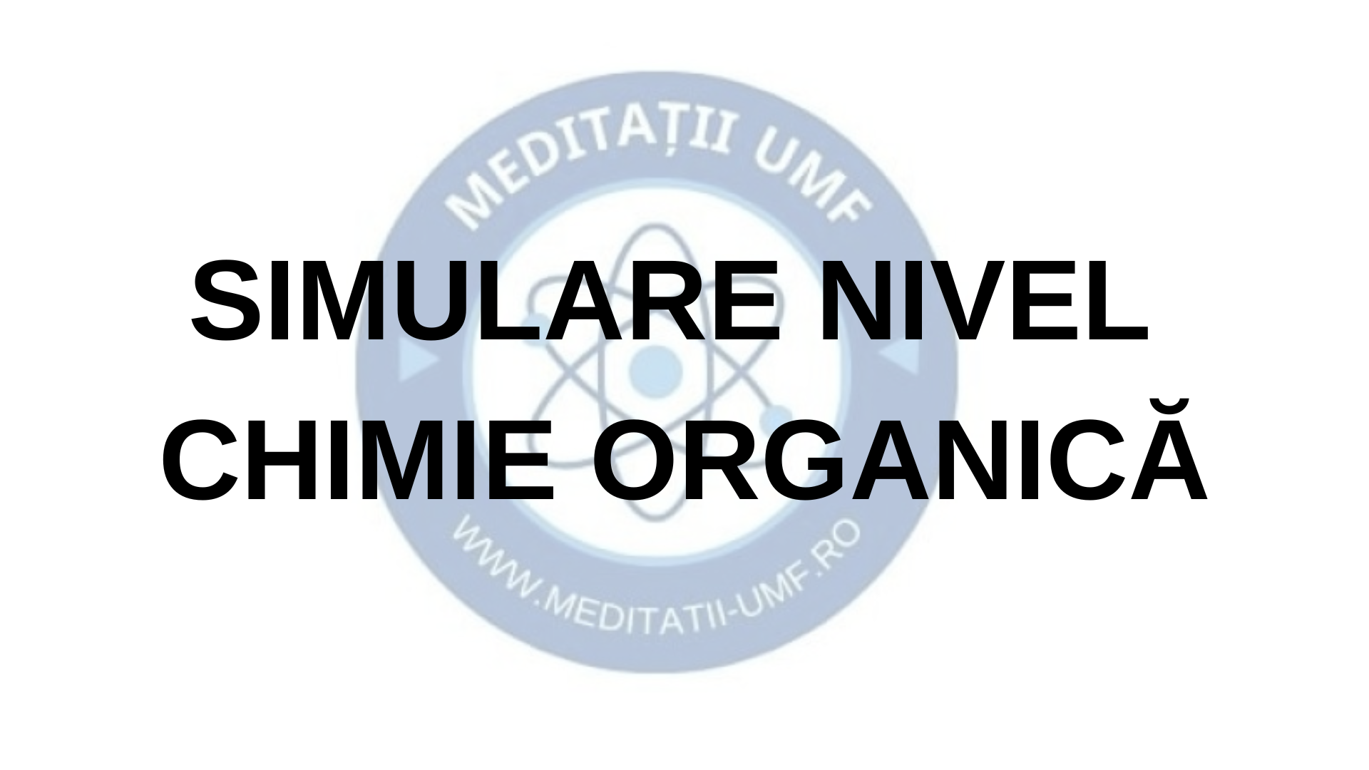 Testare nivel chimie organică - simulare examen